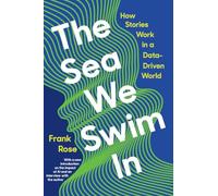 The Sea We Swim in: How Stories Work In a Data-Driven World