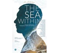 THE SEA WITHIN - Tales of Turbulence, Tenderness, Truth and Triumph