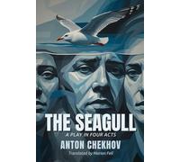 THE SEAGULL: A Play In Four Acts