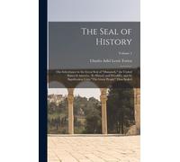 The Seal Of History: Our Inheritance In The Great Seal Of "Manasseh," The United States Of America: Its History And Heraldry; And Its Signi