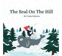 The Seal On The Hill: A story about a group of determined penguins who help a seal overcome a steep obstacle.