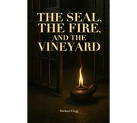 The Seal, the Fire, and the Vineyard: From Accusation to Awakening-A Journey Through Silence, Judgment, and Redemption