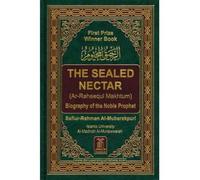 The Sealed Nectar [Ar Raheeq Al Makhtoom