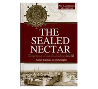 The Sealed Nectar Safi-ur-Rhaman Al-Mubarakpuri