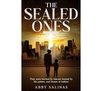 The Sealed Ones: They were marked by heaven, hunted by the system, and chosen to endure.