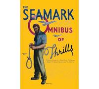 The Seamark Omnibus of Thrills Vol 2