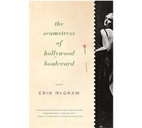 The Seamstress of Hollywood Boulevard Erin McGraw (Auteur)