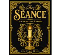 The Séance: A Chronicle of Folklore