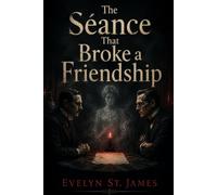The Séance That Broke a Friendship: Houdini, Conan Doyle, and the Ghost War of 1922