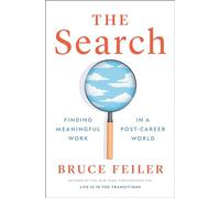 The Search: Finding Meaningful Work in a Post-Career World
