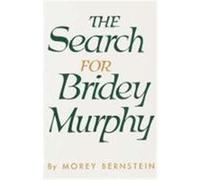 The Search for Bridey Murphy Morey Bernstein, William J. Barker (Auteur)