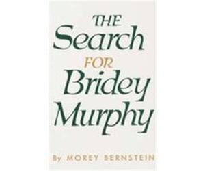 The Search for Bridey Murphy Morey Bernstein, William J. Barker (Auteur)