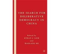The Search For Deliberative Democracy In China