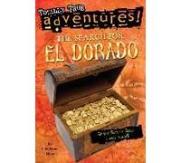 The Search For El Dorado (Totally True Adventures)