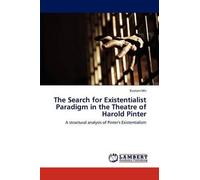 The Search For Existentialist Paradigm In The Theatre Of Harold Pinter