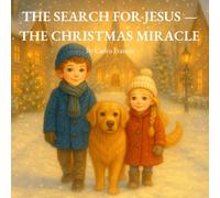 The Search for Jesus - The Christmas Miracle