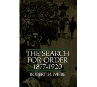 The Search for Order, 1877-1920