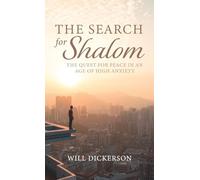 The Search for Shalom: The Quest for Peace in an Age of High Anxiety