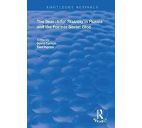 The Search For Stability In Russia And The Former Soviet Bloc