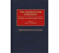The Search for Strategy, CONTRIBUTIONS IN MILITARY STUDIES