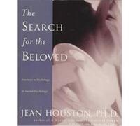 The Search for the Beloved, Inner Workbook. Jean Houston (Auteur)