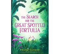 The Search for the Great Spotted Fortulia - Candlewick Press - ebook (ePub) - Livre