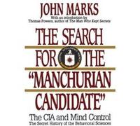 The Search for the "Manchurian Candidate" John D. Marks (Auteur)