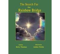 The Search For The Rainbow Bridge: Lucky's Journey