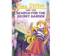 The Search for the Secret Garden (Thea Stilton #38) (Volume 38)