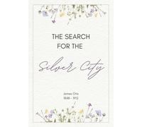 The Search for the Silver City (Illustrated): A Tale of Adventure in Yucatan