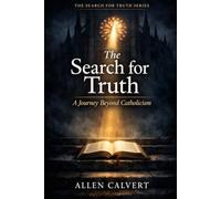 The Search for Truth: A Journey Beyond Catholicism