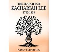 The Search for Zachariah Lee 1765-1838