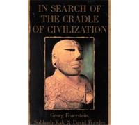 The Search of the Cradle of Civilization David Frawley, Georg Feuerstein, Subhash Kak (Auteur)