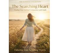 The Searching Heart: Finding Love, Faith, and Purpose in the Waiting