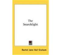 The Searchlight Graham, Rachel Jane Hall (Auteur)