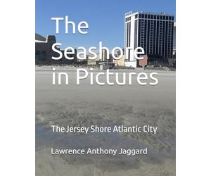 The Seashore in Pictures: The Jersey Shore Atlantic City