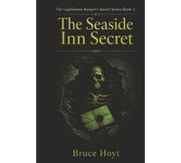 The Seaside Inn Secret: The Lighthouse Keeper's Secret Series Book 3