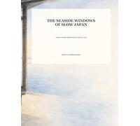 The Seaside Windows of Slow Japan: Coastal Rooms, Harbor Views & Island Calm
