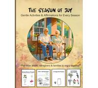 THE SEASON OF JOY: Gentle Activities & Affirmations for Every Season