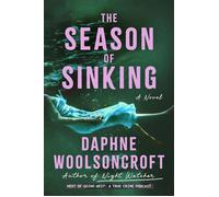The Season of Sinking - Daphne Woolsoncroft - Grand Central Publishing - ebook (ePub) - Livre