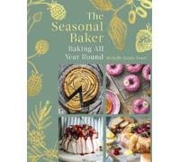 The Seasonal Baker: Baking All Year Round by Evans-Fecci, Michelle NEUF