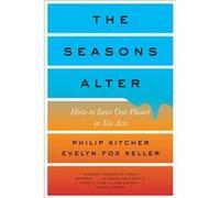 The Seasons Alter by Evelyn Fox Massachusetts Institute of Technology Keller Philip Kitcher, Evelyn Fox Keller (Auteur)