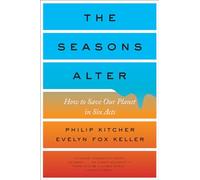 The Seasons Alter: How to Save Our Planet in Six Acts