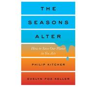 The Seasons Alter: How To Save Our Planet In Six Acts