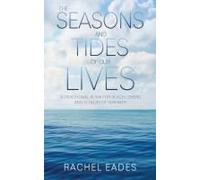 The Seasons And Tides Of Our Lives: A Devotional Book For Beach Lovers And Seekers Of Serenity