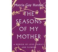 The Seasons Of My Mother