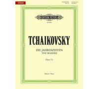 The Seasons Op. 37bis (37a) for Piano: Urtext by Peter Ilyich Tchaikovsky NEUF