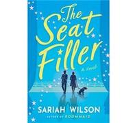 The Seat Filler by Sariah Wilson Sariah Wilson (Auteur)