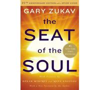 The Seat of the Soul: 25th Anniversary Edition with a Study Guide