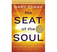 The Seat of the Soul: 25th Anniversary Edition with a Study Guide by Gary Zukav(2014-03-11)